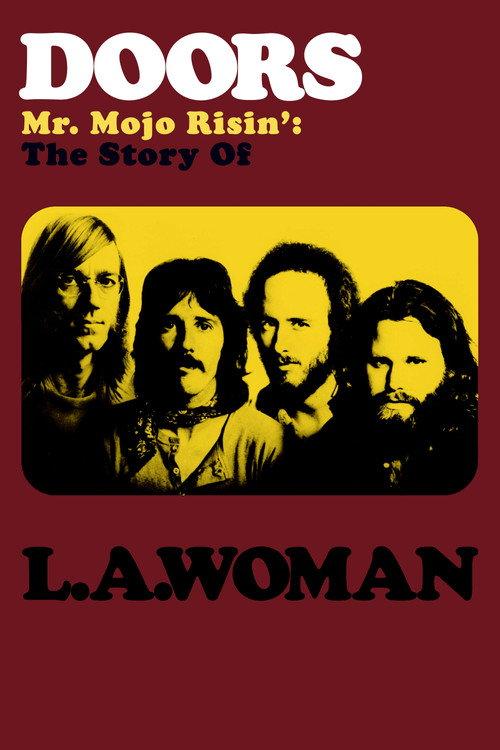 Doors: Mr. Mojo Risin' - The Story of L.A. Woman 2012 official movie poster
