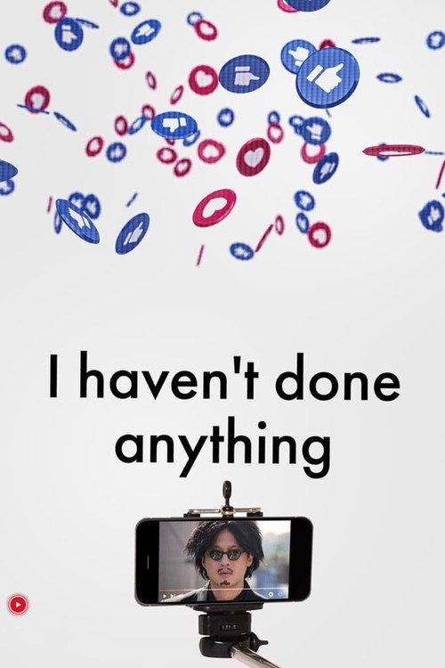 I Haven’t Done Anything 2023 official movie poster