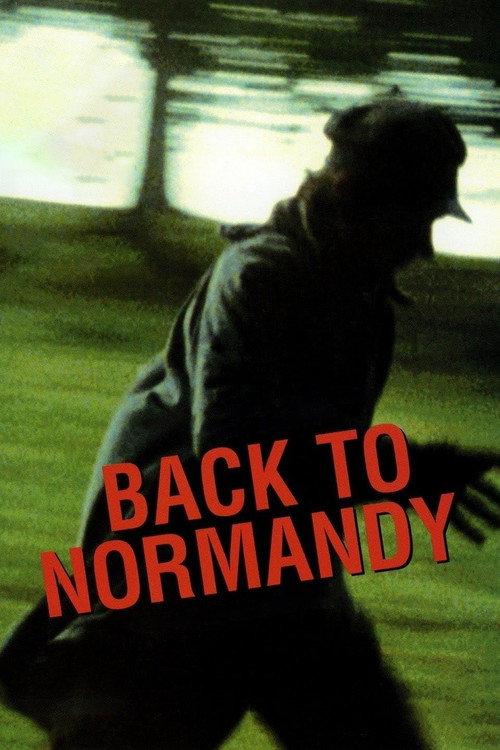 Back to Normandy 2007 official movie poster