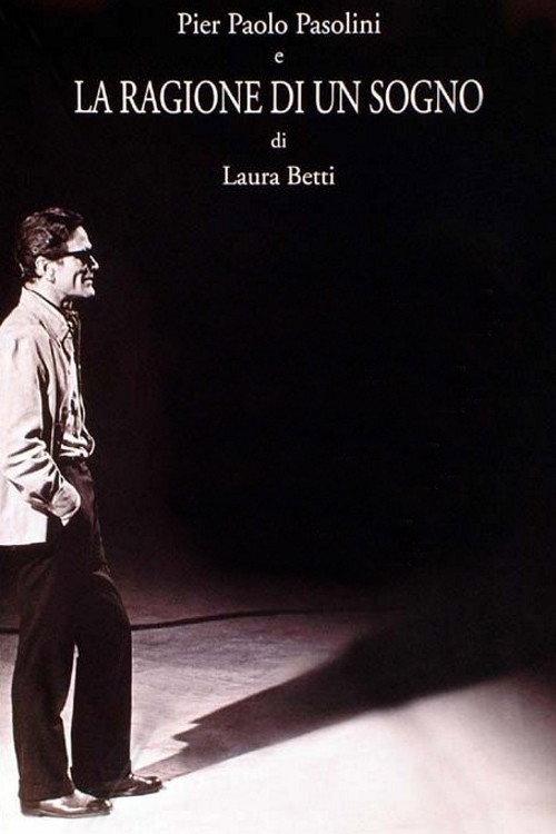 Pier Paolo Pasolini and the Reason of a Dream 2002 official movie poster