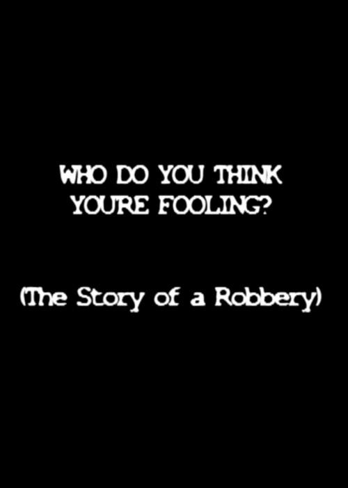 Who Do You Think You're Fooling? 1994 official movie poster