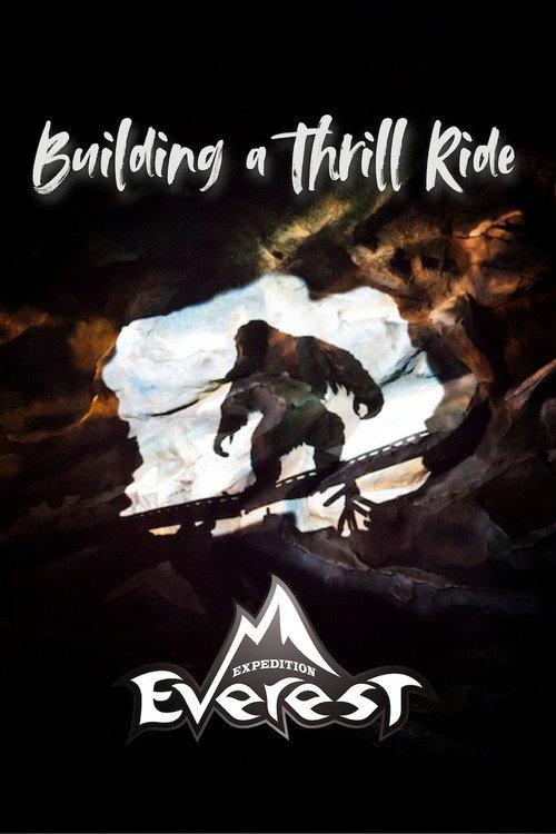 Building a Thrill Ride: Expedition Everest 2006 official movie poster