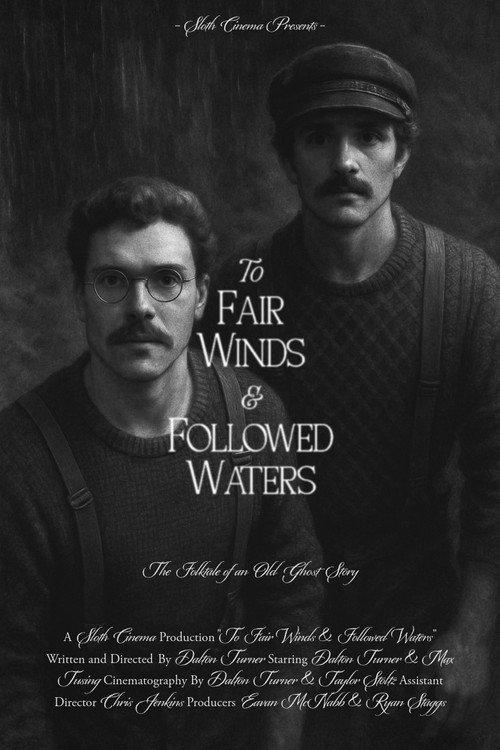 To Fair Winds & Followed Waters  official movie poster