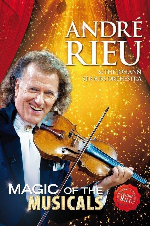 Andre Rieu : Magic Of The Musicals 2014 official movie poster