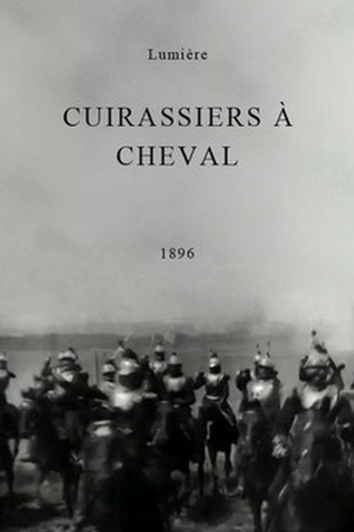 Cuirassiers on Horseback 1896 official movie poster