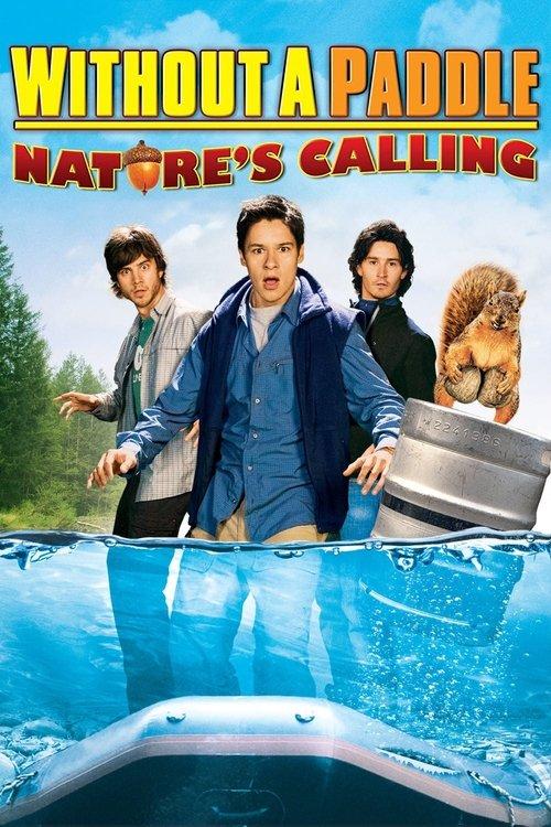 Without a Paddle: Nature's Calling 2009 official movie poster