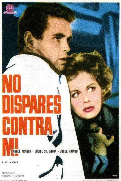 No dispares contra mí 1961 official movie poster