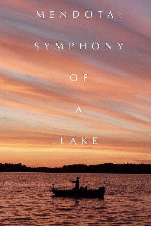 Mendota: Symphony of a Lake 2025 official movie poster