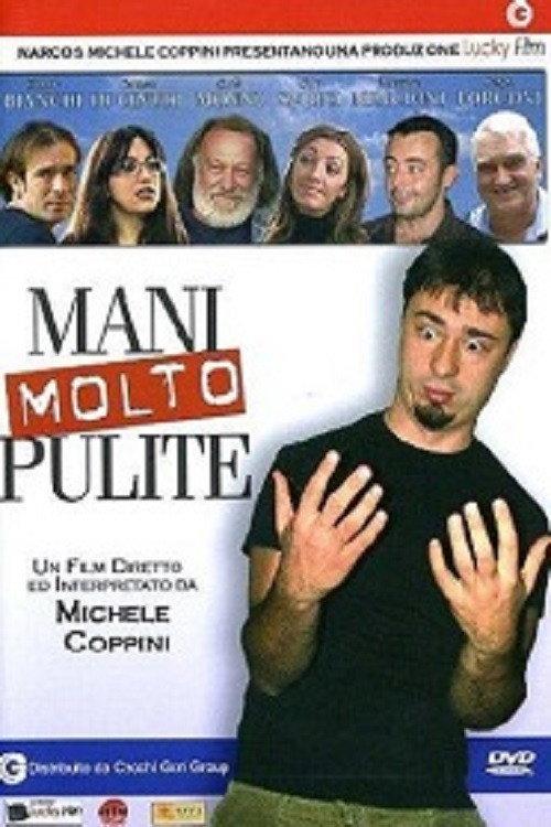 Mani molto pulite 2005 official movie poster