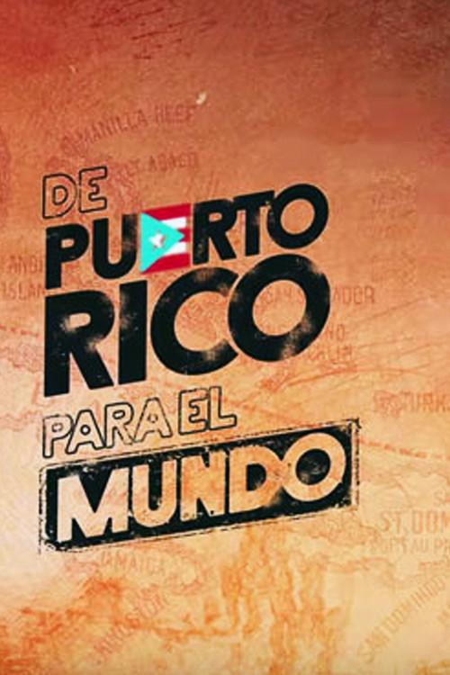 De Puerto Rico para el mundo 2016 official movie poster