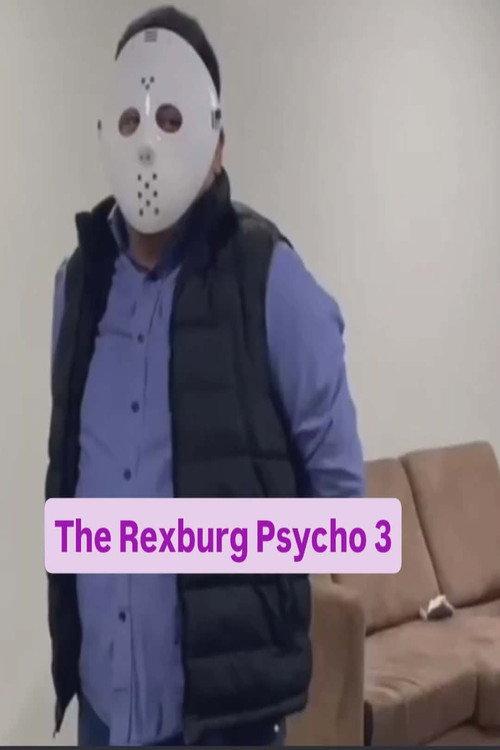 The Rexburg Psycho 3 2022 official movie poster