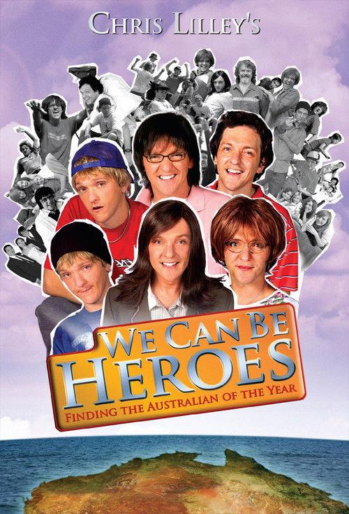 We Can Be Heroes: Finding the Australian of the Year 2005 official movie poster