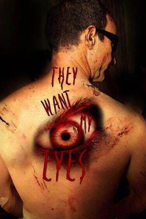 They want my eyes 2009 official movie poster