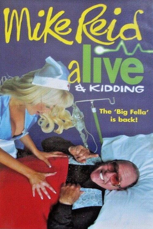 Mike Reid - Alive & Kidding 1998 official movie poster