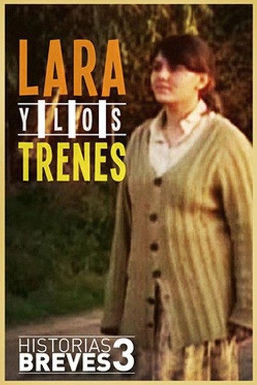Lara y los trenes 1999 official movie poster