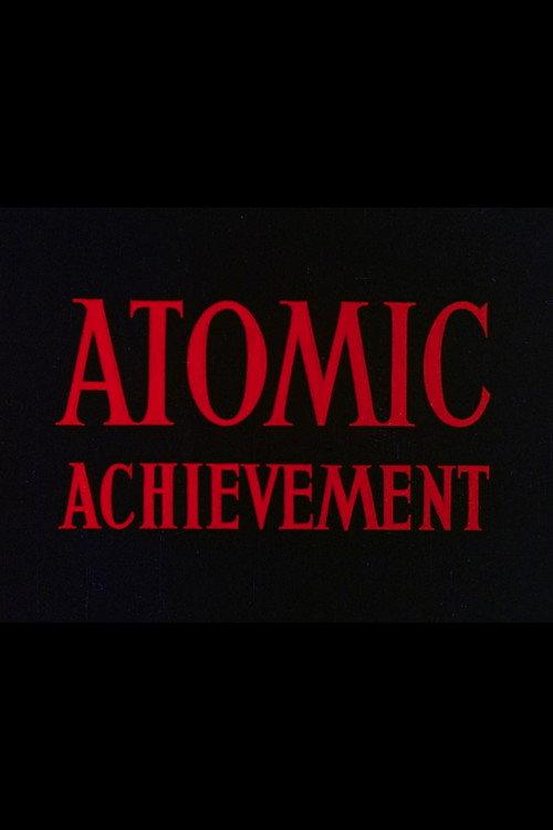Atomic Achievement 1956 official movie poster