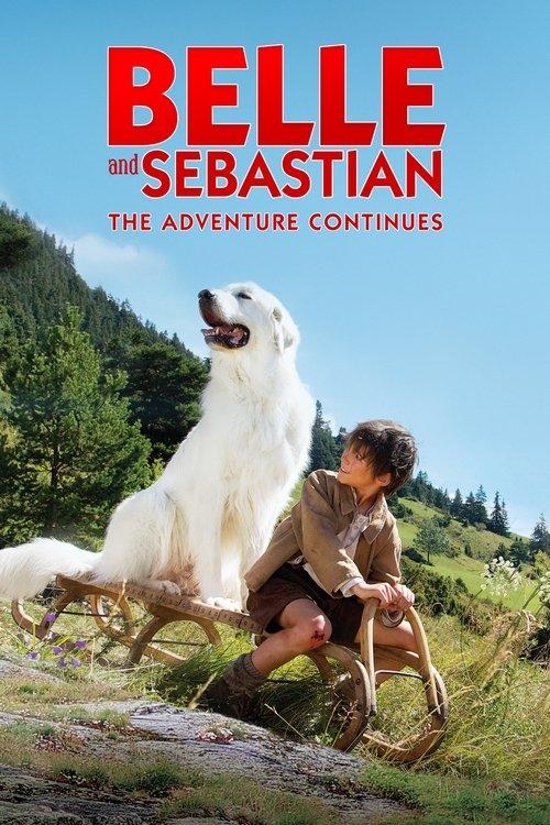 Belle and Sebastian: The Adventure Continues 2015 official movie poster