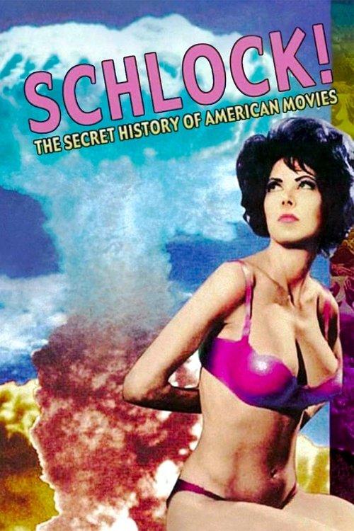 Schlock! The Secret History of American Movies 2001 official movie poster