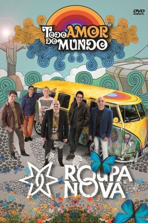 Roupa Nova - Todo Amor do Mundo 2016 official movie poster