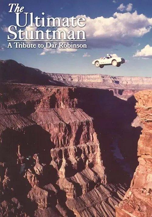 The Ultimate Stuntman: A Tribute to Dar Robinson 1987 official movie poster