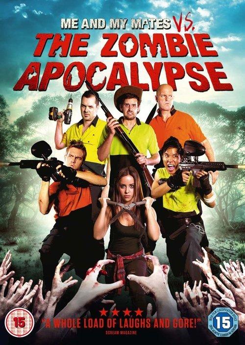 Me and My Mates vs. The Zombie Apocalypse 2015 official movie poster