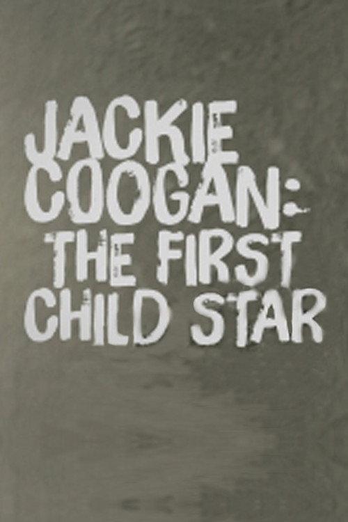 Jackie Coogan: The First Child Star 2015 official movie poster