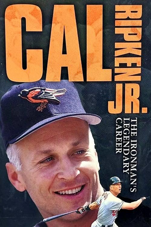 Cal Ripken Jr - The Ironman's Legendary Career 2001 official movie poster