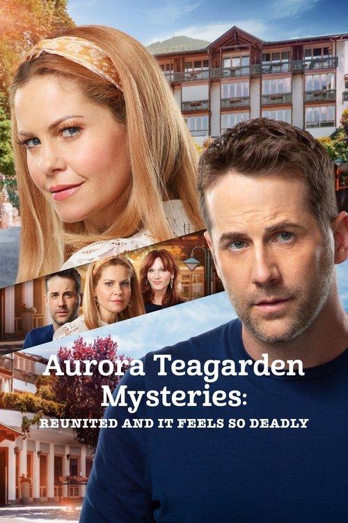 Aurora Teagarden Mysteries: Reunited and It Feels So Deadly 2020 official movie poster