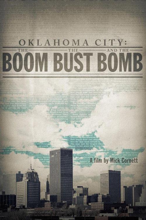 Oklahoma City: The Boom, the Bust and the Bomb 2016 official movie poster
