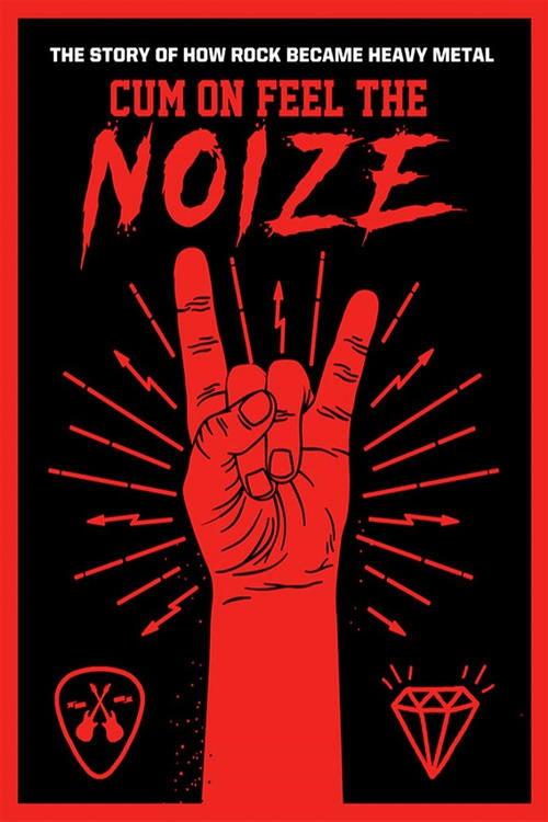 Cum On Feel The Noize 2017 official movie poster