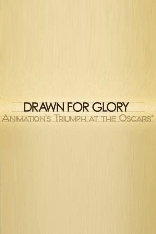 Drawn for Glory: Animation's Triumph at the Oscars 2008 official movie poster