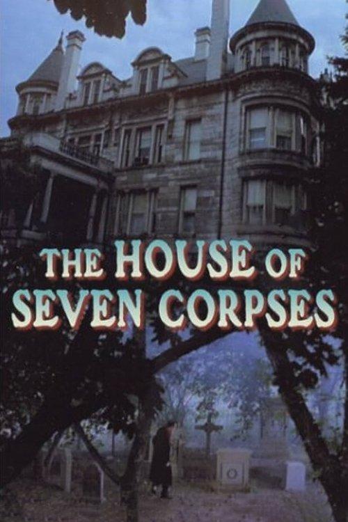 The House of Seven Corpses 1974 official movie poster
