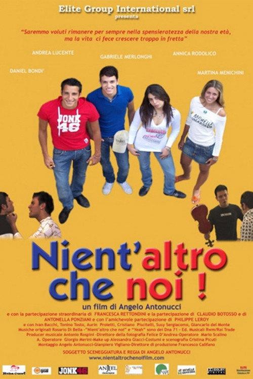 Nient'altro che noi 2009 official movie poster