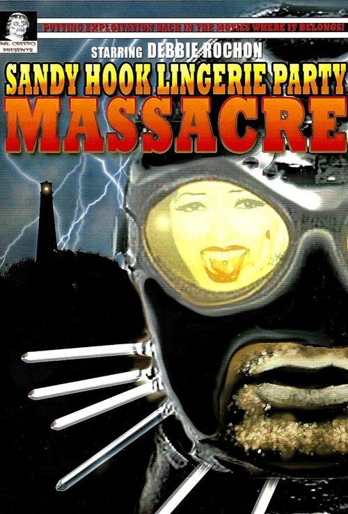 Sandy Hook Lingerie Party Massacre 2000 official movie poster