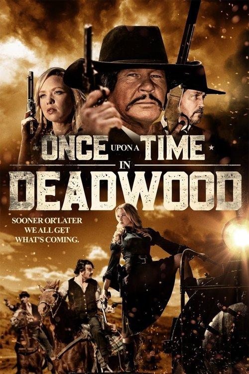 Once Upon a Time in Deadwood 2019 official movie poster