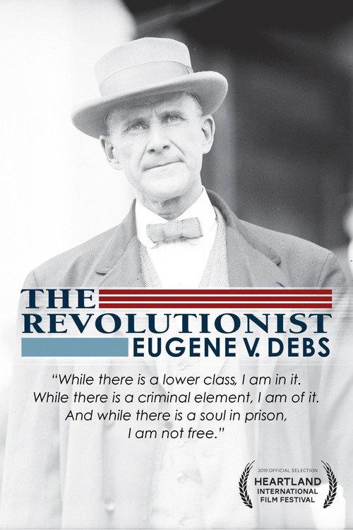 The Revolutionist: Eugene V. Debs 2019 official movie poster