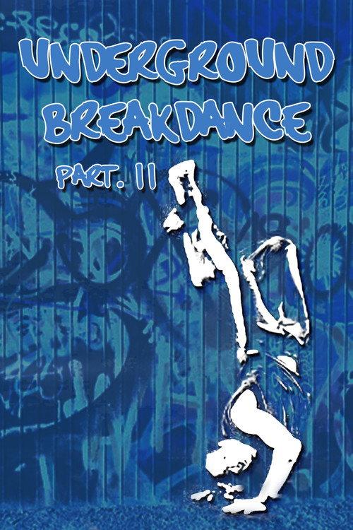 Underground Breakdance: Part 2 2019 official movie poster