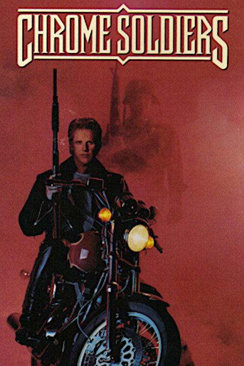 Chrome Soldiers 1992 official movie poster