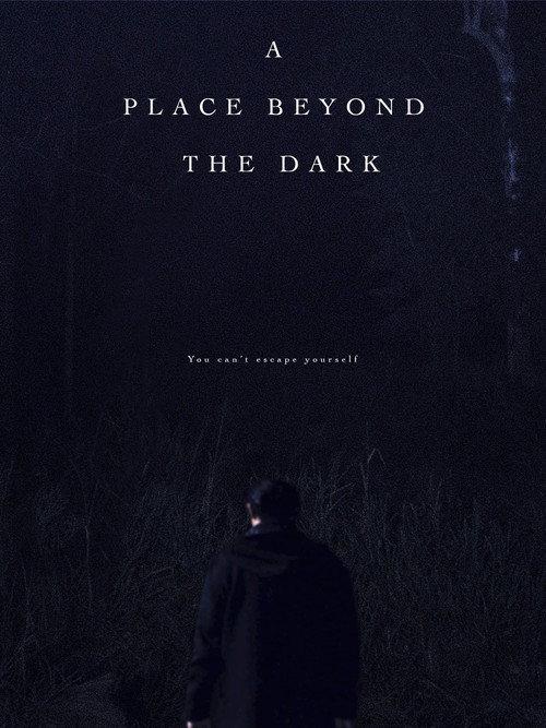 A Place Beyond the Dark 2022 official movie poster