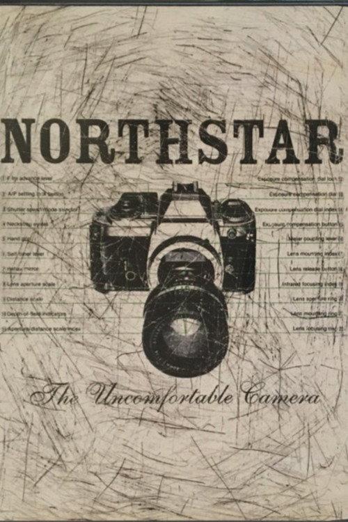Northstar: The Uncomfortable Camera 2005 official movie poster