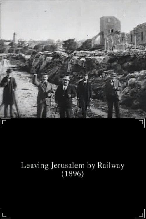 Leaving Jerusalem by Railway 1897 official movie poster