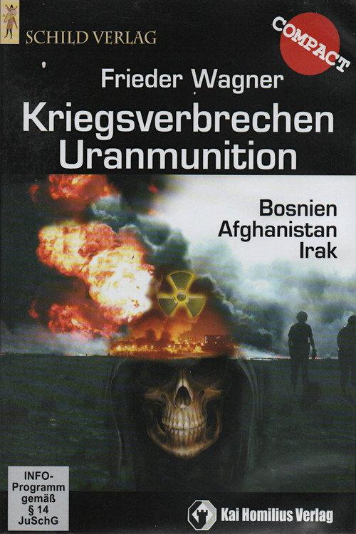 Kriegsverbrechen Uranmunition 2008 official movie poster