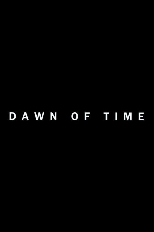 Dawn of Time  official movie poster