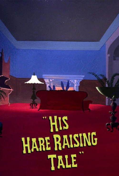 His Hare Raising Tale 1951 official movie poster