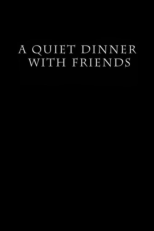 A Quiet Dinner with Friends 2021 official movie poster