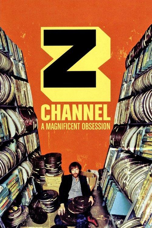 Z Channel: A Magnificent Obsession 2004 official movie poster