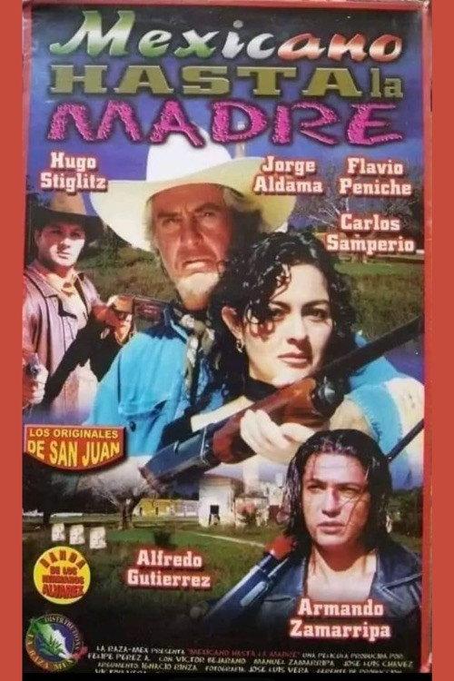 Mexicano hasta la madre 2001 official movie poster