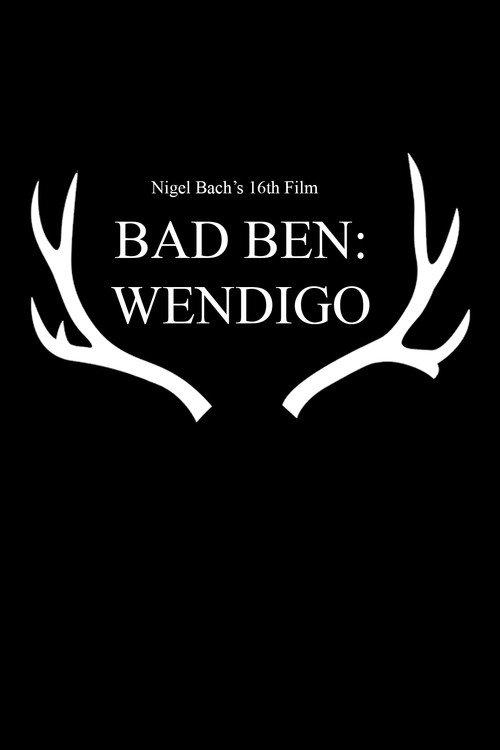 Bad Ben 16: Wendigo  official movie poster