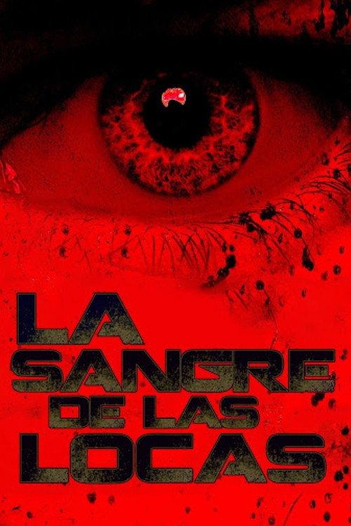 La Sangre de las Locas 2008 official movie poster