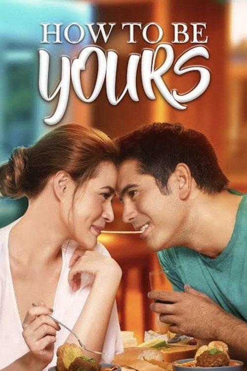 How to Be Yours 2016 official movie poster